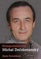 Nenapodobitelný Michal Dočolomanský