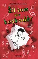 Žil som ako kaskadér