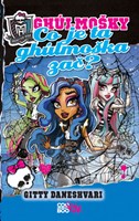 Monster High - Co je ta ghúlmoška zač?