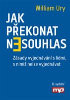 Jak překonat nesouhlas. Zásady vyjednávání s lidmi, s nimiž nelze vyjednávat