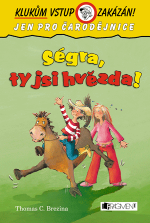 Klukům vstup zakázán! – Ségra, ty jsi hvězda!