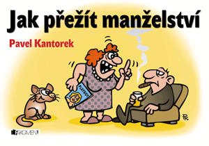 Jak přežít manželství – P. Kantorek