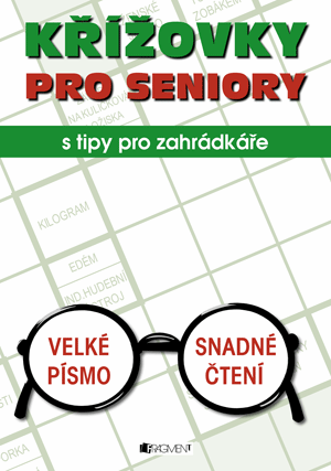Křížovky PRO SENIORY s tipy pro zahrádkáře