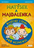 Matýsek a Majdalenka – báječné čtení pro nejmenší