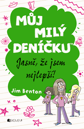 Můj milý deníčku – Jasně, že jsem nejlepší!