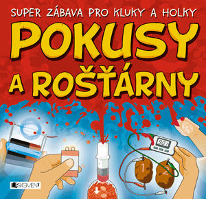 Pokusy a rošťárny – super zábava pro kluky a holky