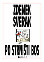 Zdeněk Svěrák – PO STRNIŠTI BOS