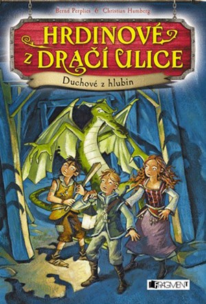 Hrdinové z Dračí ulice – Duchové z hlubin