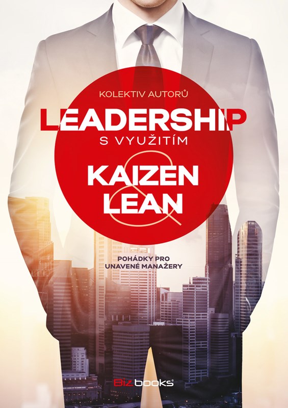 Leadership s využitím Kaizen a Lean