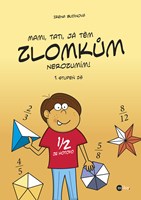 Mami, tati, já těm zlomkům nerozumím - 1. stupeň ZŠ