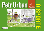 Petr Urban bez zábran: O športe