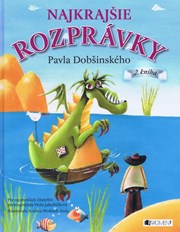 Najkrajšie rozprávky Pavla Dobšinského II