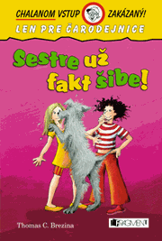 Chalanom vstup zakázaný - Sestre už fakt šibe!