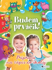 Budem prváčik! – Príprava na zápis do školy