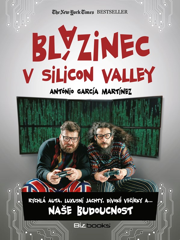Blázinec v Silicon Valley
