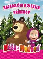 Máša a medveď - Najkrajšia kolekcia príbehov