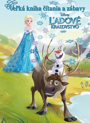 Ľadové kráľovstvo - Veľká kniha čítania a zábavy - KZB