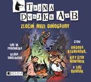 Tajná dvojka A + B - Zločin mezi dinosaury (audiokniha pro děti)