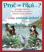 Proč se říká ... ? Ječí jako Siréna ... a další známá úsloví 