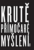 Krutě přímočaré myšlení (a jak změnilo svět)