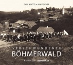 Verschwundener Böhmerwald