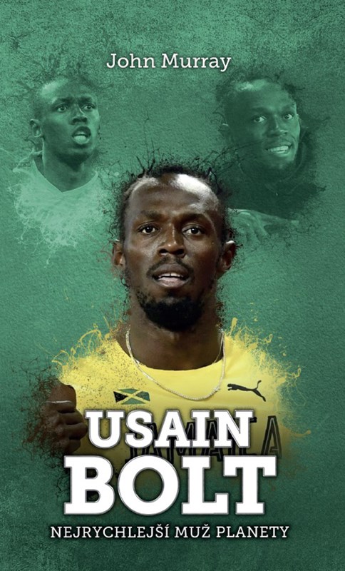 Usain Bolt: nejrychlejší muž planety