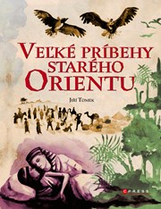 Veľké príbehy starého Orientu
