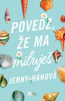 Povedz, že ma miluješ