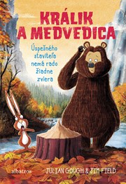 Králik a medvedica 4: Úspešného staviteľa nemá rado žiadne zviera