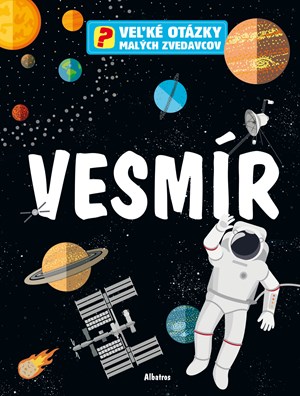Veľké otázky malých zvedavcov: Vesmír