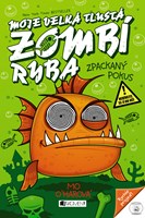 Moje velká tlustá zombí ryba – Zpackaný pokus 