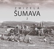 Zmizelá Šumava 2