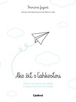 Ako žiť s ľahkosťou
