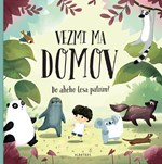 Vezmi ma domov: Do akého lesa patrím?