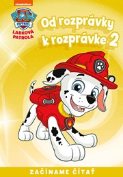 Od rozprávky k rozprávke - Labková patrola 2