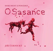 O Sasance - Dokument z pohádky
