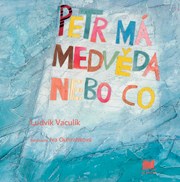 Petr má medvěda nebo co 