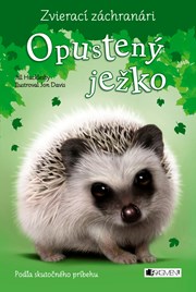 Zvierací záchranári – Opustený ježko