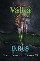 Hraju, abych žil 6 – Válka 