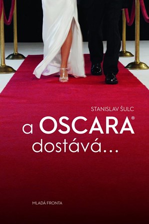 A  Oscara dostává ...