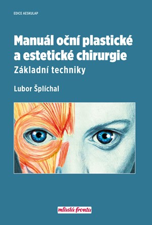 Manuál oční plastické a estetické chirurgie