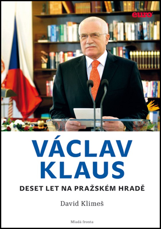 Václav Klaus - Deset let na Pražském hradě