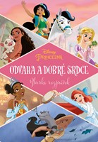 Princezná - Odvaha a dobré srdce - Zbierka rozprávok
