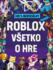Roblox 100% neoficiálny - Všetko o hre
