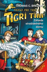 Tigrí tím – Záhada strašidelného domu