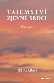 Tajemství zjev(e)né srdci - 1. část