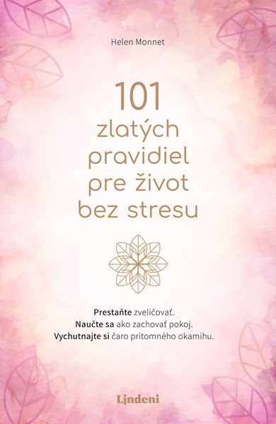 101 zlatých pravidiel pre život bez stresu