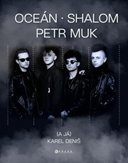 Oceán, Shalom, Petr Muk (a já)