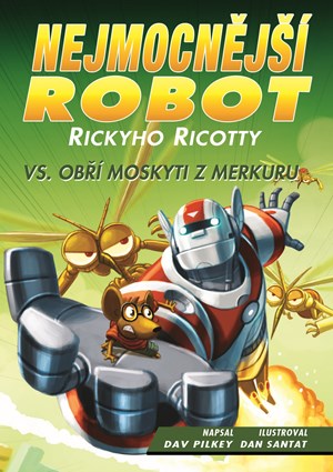 Nejmocnější robot Rickyho Ricotty vs. obří moskyti z Merkuru