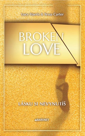 Broken Love: Lásku si nevynutíš 